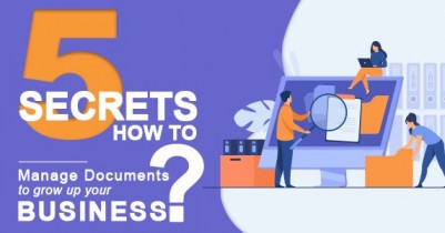 5 Secrets: How to Manage Documents to Grow your Business?